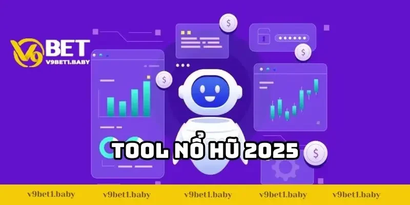 Tool Nổ Hũ 2025 – V9BET Bật Mí Top Lợi Ích Đặc Biệt
